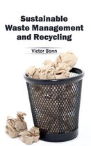 Sustainable Waste Management and Recycling