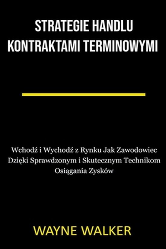 Strategie Handlu Kontraktami Terminowymi - cover