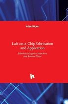 Lab-on-a-Chip Fabrication and Application