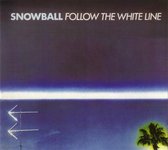 Snowball - Follow The White Line (CD)