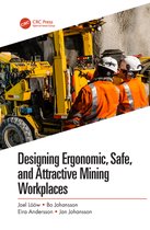 Designing Ergonomic, Safe, and Attractive Mining Workplaces