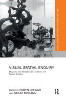 Routledge Research in Architecture - Visual Spatial Enquiry