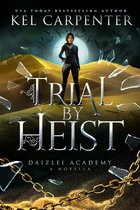 Daizlei Academy 1.5 - Trial by Heist