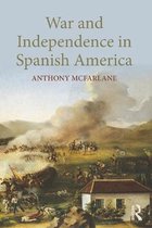 War & Independence In Spanish America