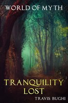 World of Myth 13 - Tranquility Lost