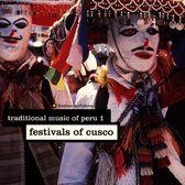 Various Artists - Peru 1. Festivals Of Cusco (CD)