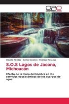 S.O.S Lagos de Jacona, Michoacan