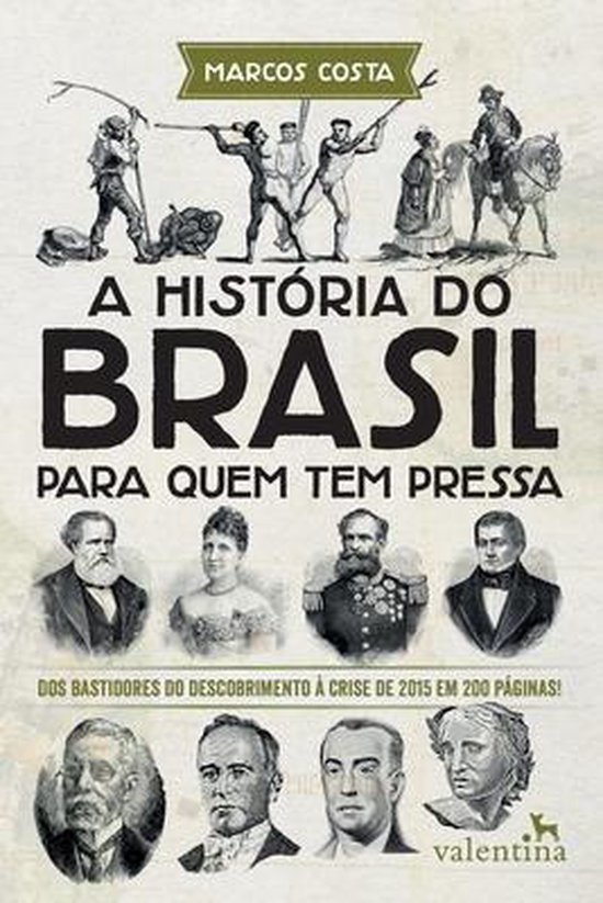 A Hist Ria Do Brasil Para Quem Tem Pressa Marcos Costa Boeken Bol Com