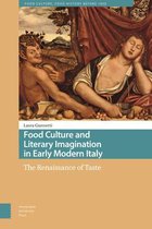 Food Culture, Food History before 1900- Food Culture and Literary Imagination in Early Modern Italy