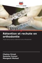 Rétention et rechute en orthodontie