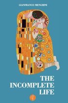 The Incomplete Life