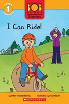 Scholastic Reader: Level 1- I Can Ride! (Bob Books Stories: Scholastic Reader, Level 1)