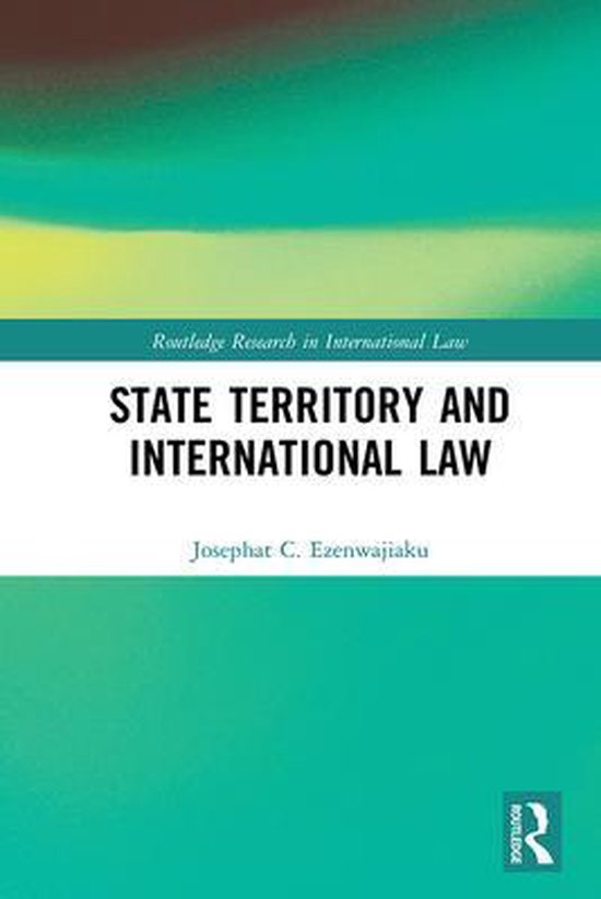 Routledge Research in International Law - State Territory an ... - cover