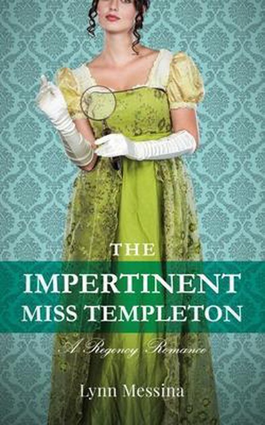 Love Takes RootThe Impertinent Miss Templeton, Lynn Messina