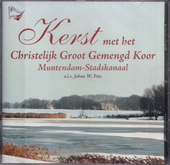 Kerst met het Christelijk Groot Gemengd Koor Muntendam-Stadskanaal o.l.v. Johan W. Pots