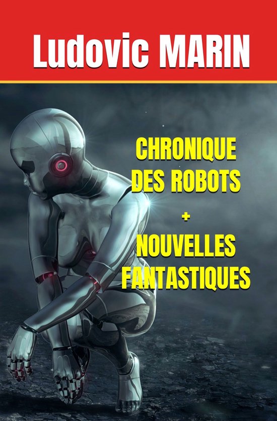 Chronique des robots + Nouvelles fantastiques