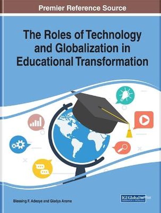 The Roles of Technology and Globalization in Educational Transformation ...