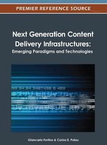 Next Generation Content Delivery Infrastructures
