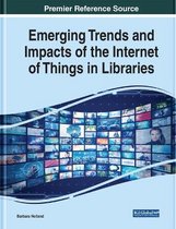 Emerging Trends and Impacts of the Internet of Things in Libraries