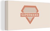 Canvas Schilderij Spreuken - Quotes Super Mama - Moederdag - Mama cadeau - Moeder - 80x40 cm - Wanddecoratie