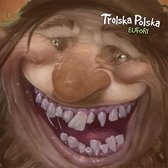 Trolska Polska - Eufori (CD)
