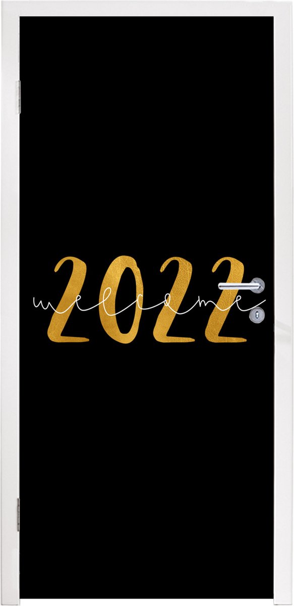 Afbeelding van product StickerSnake  Deursticker Nieuwjaar - Goud - Welcome 2022 - Spreuken - Quotes - 80x205 cm - Deurposter