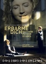 Erbarme dich - Matthäus Passion stories (DVD) (Geen Nederlandse ondertiteling)