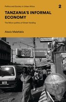 Politics and Society in Urban Africa - Tanzania's Informal Economy