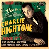 Charlie Hightone & The Rock It's - Once In A Blue Moon (7" Vinyl Single)