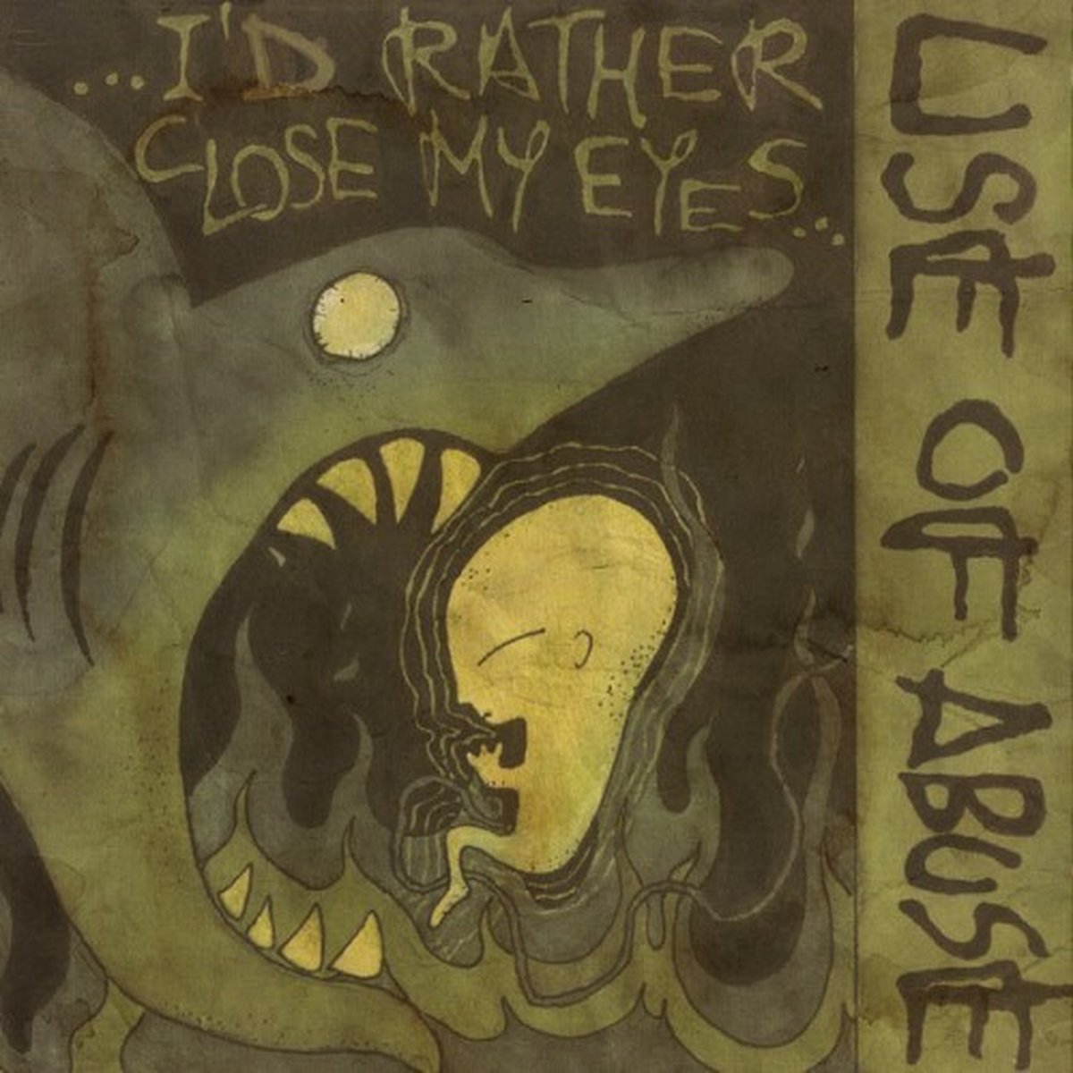 Use Of Abuse - I'd Rather Close My Eyes (LP)