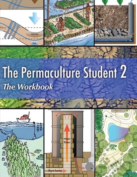 Boek "The Permaculture Student 2 The Workbook" met illustraties van tuinbouw en ecologische ontwerpen.