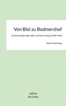 Von Blei zu Bodmershof