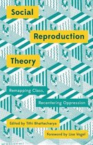 Social Reproduction Theory Remapping Class, Recentering Oppression Mapping Social Reproduction Theory