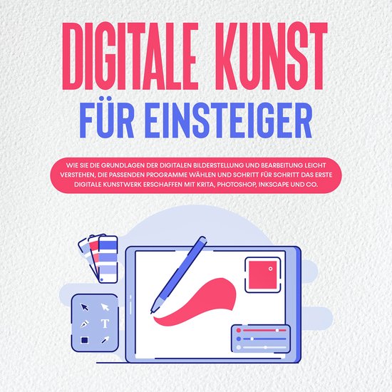 Digitale Kunst für Einsteiger: Wie Sie die Grundlagen der d ... - cover