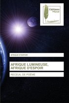 Afrique Lumineuse, Afrique d'Espoir