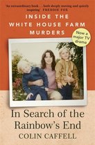 In Search of the Rainbow's End Inside the White House Farm Murders