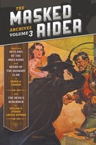 Masked Rider-The Masked Rider Archives, Volume 3