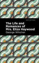 Mint Editions (In Their Own Words: Biographical and Autobiographical Narratives) - The Life and Romances of Mrs. Eliza Haywood