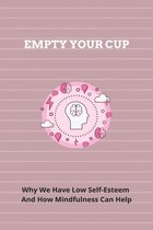 Empty Your Cup