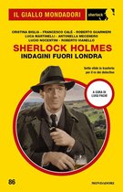 Il Giallo Mondadori Sherlock 86 - Sherlock Holmes. Indagini fuori Londra (Il Giallo Mondadori Sherlock)