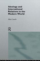 The New International History - Ideology and International Relations in the Modern World