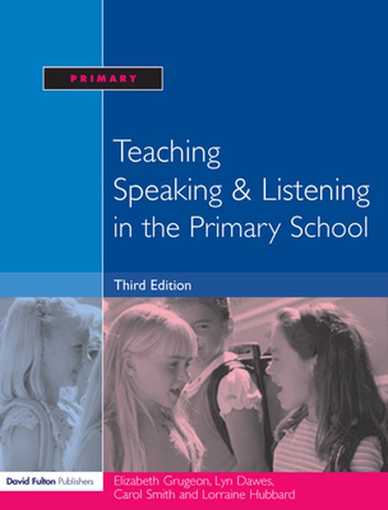 Teaching Speaking and Listening in the Primary School - cover