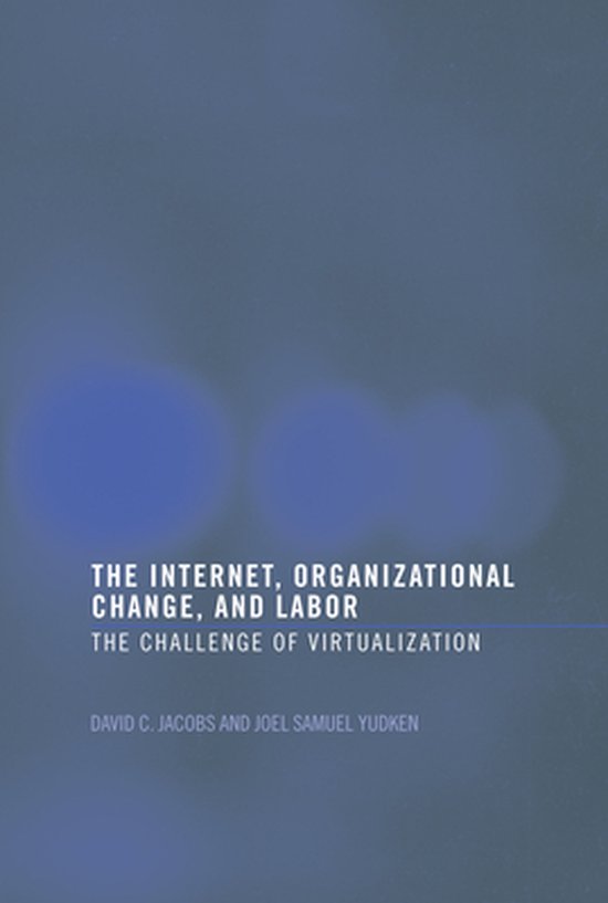 The Internet, Organizational Change and Labor - cover