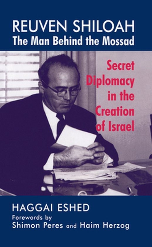 Reuven Shiloah - the Man Behind the Mossad - cover