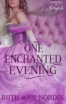 Marriage by Fairytale 2 - One Enchanted Evening