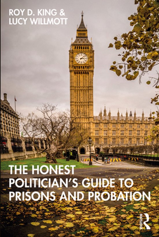 The Honest Politician’s Guide to Prisons and Probation - cover