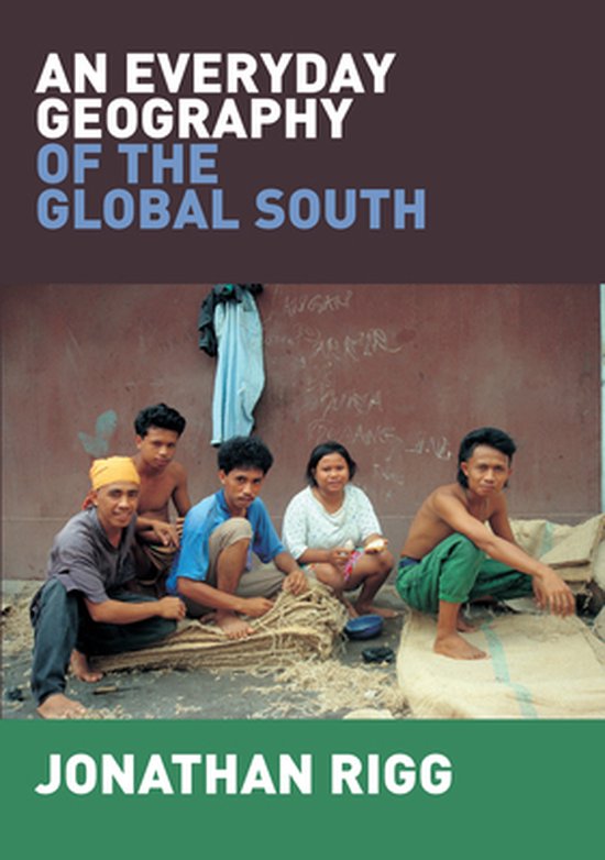 An Everyday Geography of the Global South (ebook), Jonathan Rigg ...