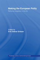 Routledge Studies on Democratising Europe - Making The European Polity