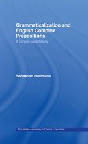 Routledge Advances in Corpus Linguistics - Grammaticalization and English Complex Prepositions