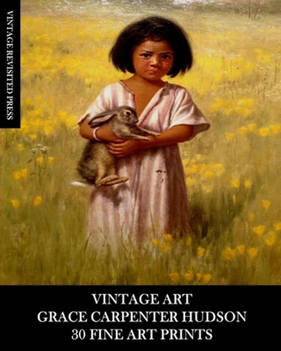 Vintage Art: Grace Carpenter Hudson: 30 Fine Art Prints